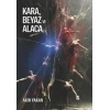 Kara Beyaz Ve Alaca