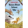 Karaca Olmak İsteyen Tilki