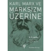 Karl Marx Ve Marksizm Üzerine