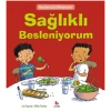 Kendime İyi Bakıyorum - Sağlıklı Besleniyorum
