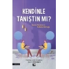 Kendinle Tanıştın Mı?