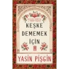 Keşke Dememek İçin
