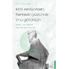 Kimi Seviyorsan, Herkesin Yüzünde Onu Görürsün