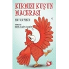 Kırmızı Kuşun Macerası