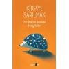 Kirpiye Sarılmak