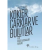 Kökler Çarklar Ve Bulutlar
