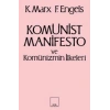 Komünist Manifesto Ve Komünizmin İlkeleri