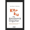 Korku Ve Akademik Örgütler