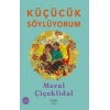 Küçücük Söylüyorum