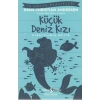 Küçük Deniz Kızı (kısaltılmış Metin) 100 Temel Eser