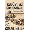 Kudüsteki Son Osmanlı
