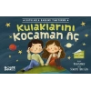 Kulaklarını Kocaman Aç - Duyularla Rabbimi Tanıyorum 1 (pencereli Kitap)