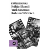 Kültür Eksenli Türk Sineması Ruhunu Yitirirken