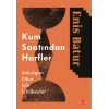 Kum Saatinden Harfler - Sokulgan Okurlar İçin İçbükeyler