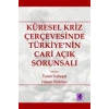 Küresel Kriz Çerçevesinde Türkiye’nin Cari Açık Sorunsalı