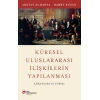Küresel Uluslararası İlişkilerin Yapılanması