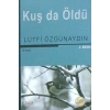 Kuş da Öldü