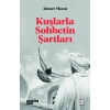 Kuşlarla Sohbetin Şartları