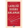 Laikliği Doğru Anlamak