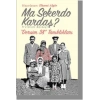 Ma Sekerdo Kardaş? N’etmişiz Kardaş? Dersim 38 Tanıklıkları