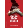 Mafya, Eroin, Devlet  - Türkiye’nin Alacakaranlığı