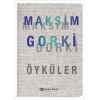 Maksim Gorki Öyküler