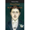 Marcel Proust Ya Da Bir Roman Yaratmak