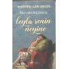 Mecnun Değilsin Ki ; Leyla Senin Neyine