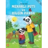 Meraklı Puti Ve Bilgin Panda
