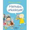 Merhaba, Arkadaşım!