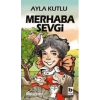 Merhaba Sevgi