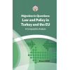 Migration İn Questions  Law And Policy İn Turkey And The Eu