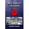 Mücadele Yıllarım