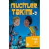 Mucitler Takımı 3: Kayıp Ufo