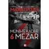 Münihe Kadar 6 Mezar