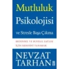 Mutluluk Psikolojisi Ve Stresle Başa Çıkma