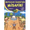Mutluluk Ülkesinin Misafiri