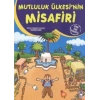 Mutluluk Ülkesinin Misafiri