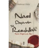 Nasıl Dayandın Ya Rasulullah