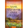 Nasıl Yaşarsak Öyle Ölürüz