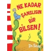Ne Kadar Şanslısın Bir Bilsen!