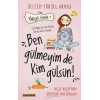 Neşeli Günlük - Ben Gülmeyim De Kim Gülsün!