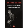 Normal Olacak Kadar Anormal Değilim