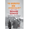 O Soruyu Biz Sormayalım