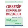 Obsesif Kompulsif Bozukluk Çalışma Kitabı