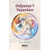 Odyssey’i Yaşarken