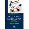 Okul Temelli Konsültasyon Eğitim Programı