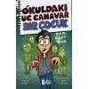 Okuldaki Üç Canavar Bir Çocuk Vam - Kurt - Zom