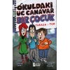 Okuldaki Üç Canavar Bir Çocuk : Yarasa - Tom