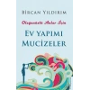 Olağanüstü Anlar İçin Ev Yapımı Mucizeler